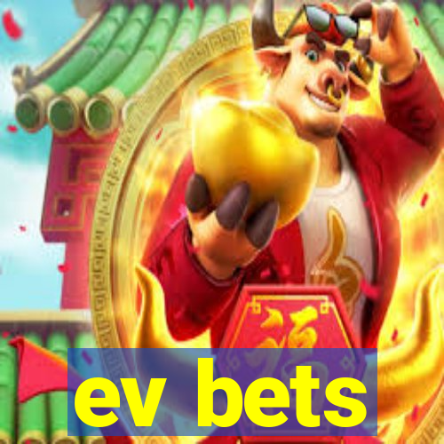 ev bets